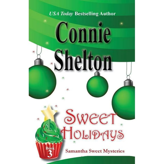 Samantha Sweet Magical Cozy Mystery Sweet Holidays: Samantha Sweet Mysteries, Book 3, Book 3, (Paperback)