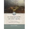 thumbnail image 1 of Pre-Owned In the Shadow of the Cross: A Biblical Theology of Persecution and Discipleship (Hardcover) 088264131X 9780882641317, 1 of 1