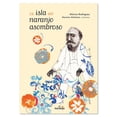 thumbnail image 1 of Libro La isla del naranjo asombroso Libros juveniles Cuentos Ediciones El Naranjo Libro de Texto, 1 of 7