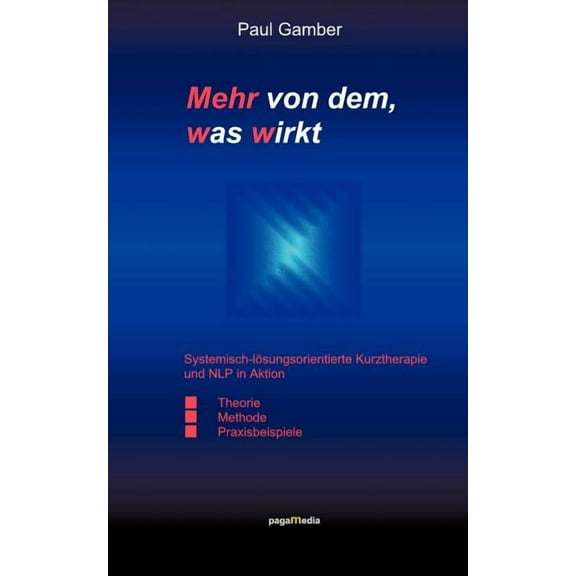 Mehr von dem, was wirkt, (Paperback)