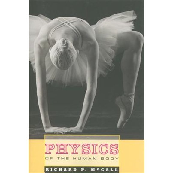 Pre-Owned Physics of the Human Body (Paperback) 0801894565 9780801894565