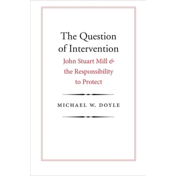 Pre-Owned The Question of Intervention (Castle Lecture Series), 9780300230604, 0300230605, Paperback, Reprint edition