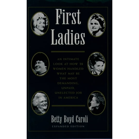 Pre-Owned First Ladies (Paperback) 0195092287 9780195092288