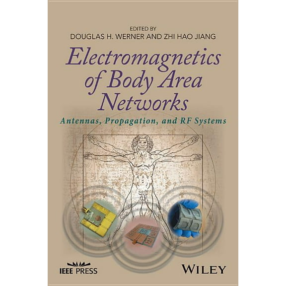 Electromagnetics of Body Area Networks: Antennas, Propagation, and RF Systems, (Hardcover)