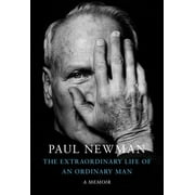 The Extraordinary Life of an Ordinary Man: A Memoir  Hardcover  Paul Newman