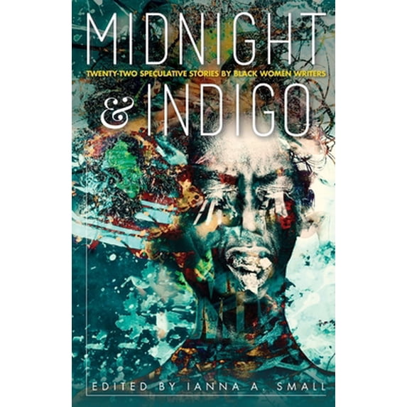 Pre-Owned midnight & indigo: Twenty-two Speculative Stories by Black Women Writers (Paperback) 173289177X 9781732891777