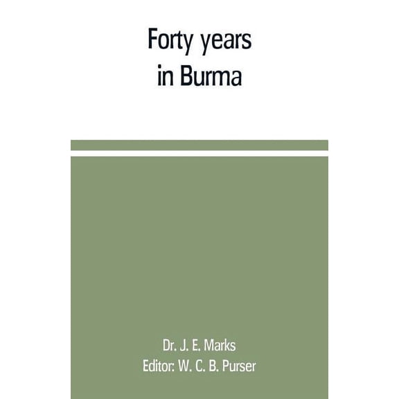Forty years in Burma, (Paperback)