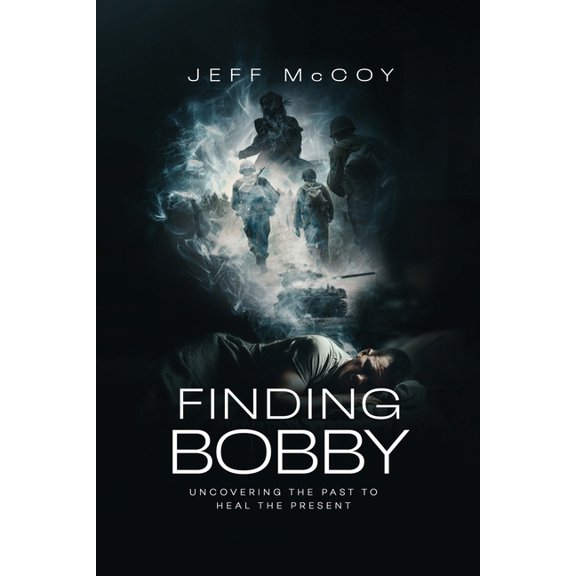 Finding Bobby: Uncovering the Past to Heal the Present, (Paperback)