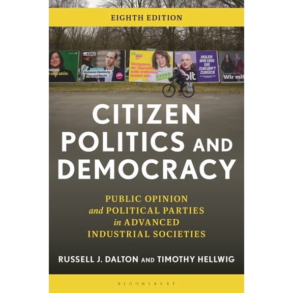 Citizen Politics and Democracy: Public Opinion and Political Parties in Advanced Industrial Societies, (Hardcover)