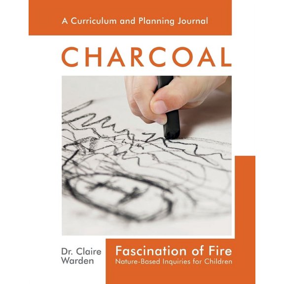 Fascination Fascination of Fire: Nature-Based Inquiries for Children, Book 2, (Paperback)