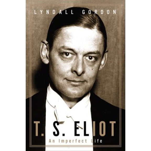 Pre-Owned T.S. Eliot: An Imperfect Life Hardcover