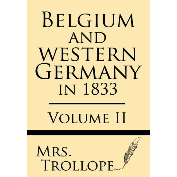 Belgium and Western Germany in 1833 (Volume II) (Paperback)
