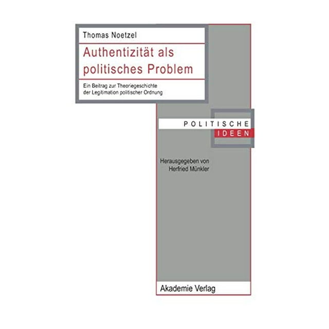 Authentizität als politisches Problem (Politische Ideen) (German Edition)