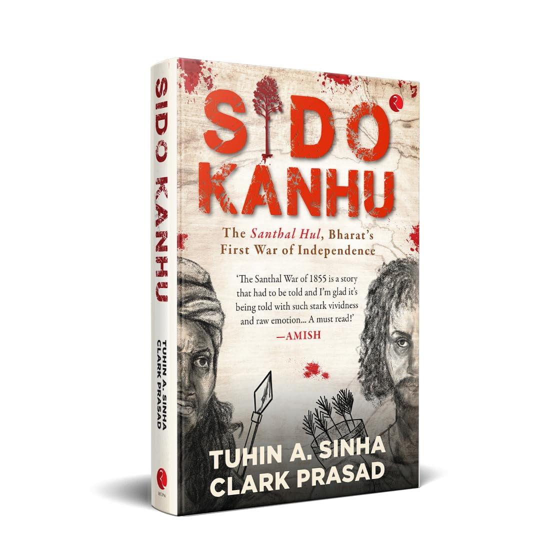 Sido Kanhu The Santhal Hul, Bharat's First War of Independence, (Hardcover)