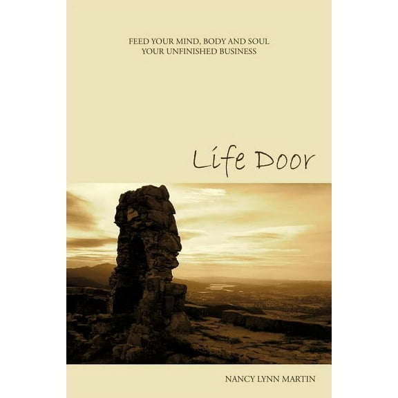 Life Door: Feed your mind, body and soul your unfinished business, (Paperback)