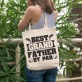 thumbnail image 2 of Best Grand Father by Par, Grandpa or Grandad Golfer Father's Day, 12oz Canvas Tote Bag, 2 of 3