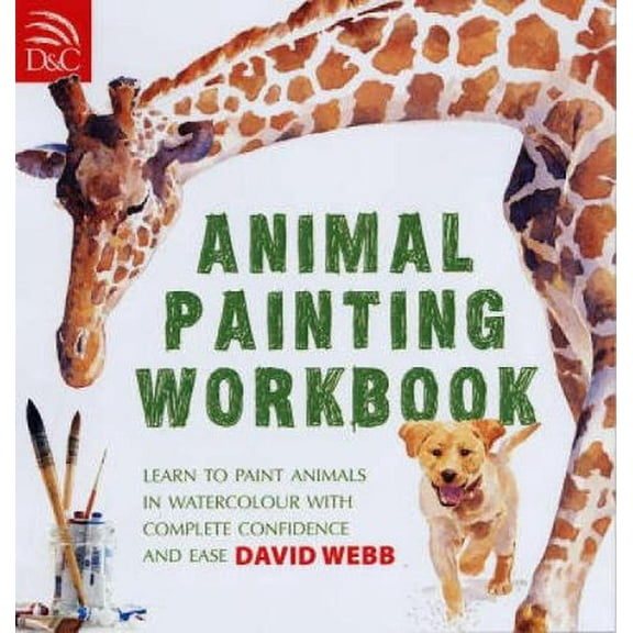 Animal Painting Workbook David Webb (Paperback)