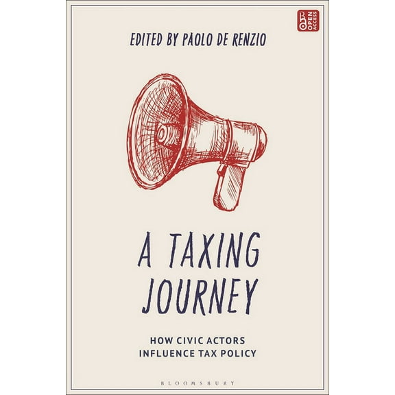 A Taxing Journey: How Civic Actors Influence Tax Policy, (Paperback)