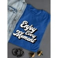 thumbnail image 3 of Enjoy Every Moment. Shaped T-Shirt Women -Image by Shutterstock, Female Large, 3 of 4