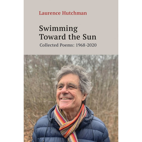 Essential Poets series: Swimming Towards the Sun : Collected Poems 1968-2020 (Series #279) (Paperback)