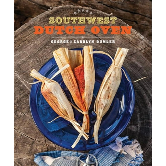 Dutch Oven: Southwest Dutch Oven (Hardcover)