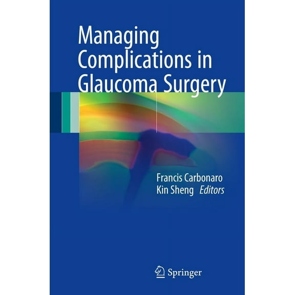Managing Complications in Glaucoma Surgery, (Hardcover)