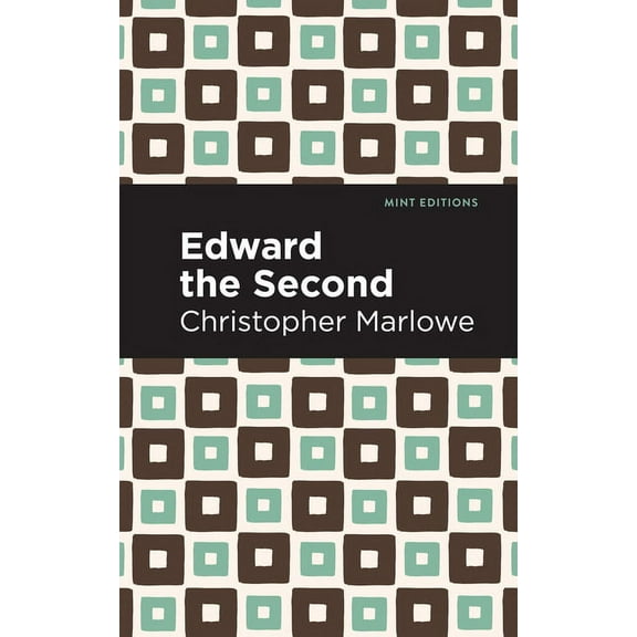 Mint Editions (Plays) Edward the Second, (Paperback)