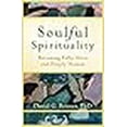 thumbnail image 3 of Soulful Spirituality: Becoming Fully Alive and Deeply Human, 3 of 3