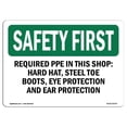 thumbnail image 1 of SignMission OS-SF-D-35-L-10714 OSHA Safety First Sign - Required PPE in This Shop Hard Hat, Steel, 1 of 1