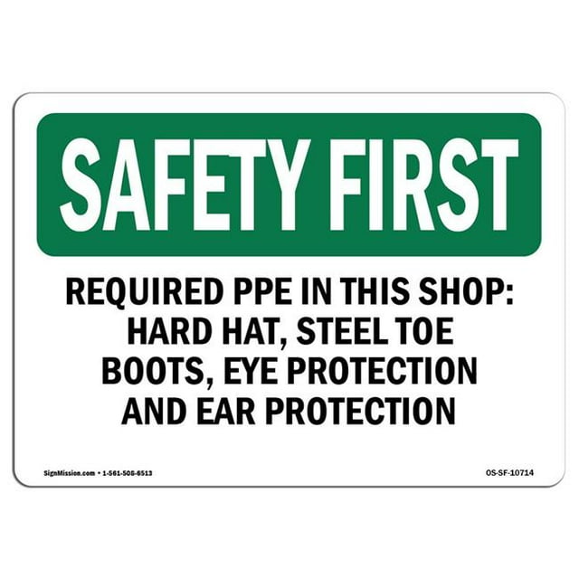 SignMission OS-SF-D-35-L-10714 OSHA Safety First Sign - Required PPE in This Shop Hard Hat, Steel