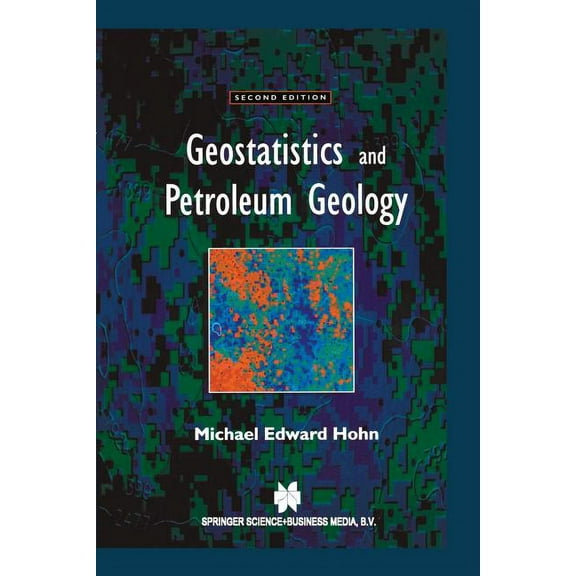 Computer Methods in the Geosciences Geostatistics and Petroleum Geology, (Paperback)