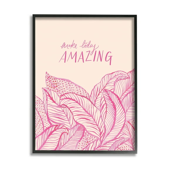 Stupell Industries Make Today Amazing Sentiment Pink Fern Leaves Modern Painting Black Framed Art Print Wall Art, 11 x 14, Design by Heather McLaughlin