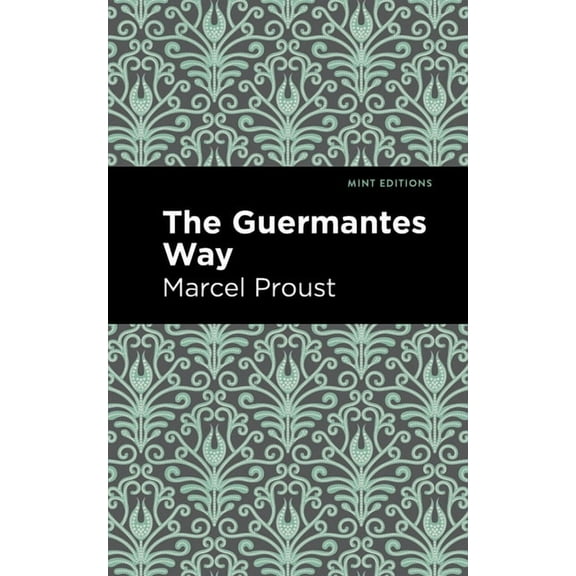 Mint Editions (Reading with Pride) The Guermantes Way, (Hardcover)