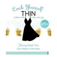 thumbnail image 1 of Pre-Owned Cook Yourself Thin: Skinny Meals You Can Make in Minutes (Paperback) 1401341136 9781401341138, 1 of 1