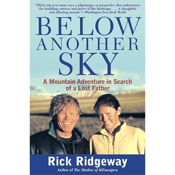 Pre-Owned Below Another Sky: A Mountain Adventure in Search of a Lost Father (Paperback) 0805069275 9780805069273