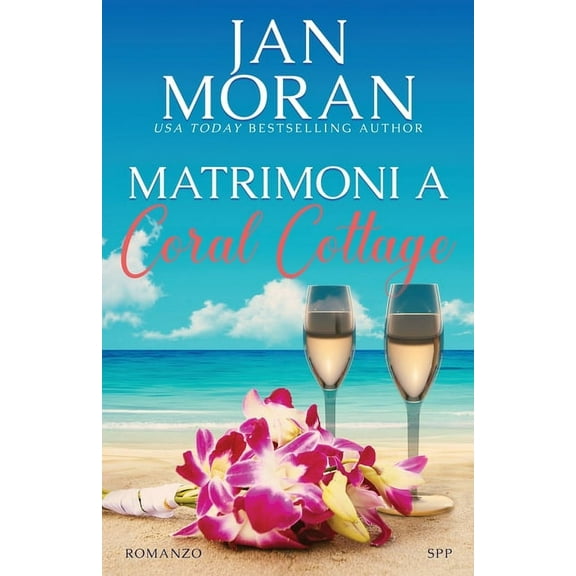 Coral Cottage Italiano Matrimoni a Coral Cottage, Book 4, (Paperback)