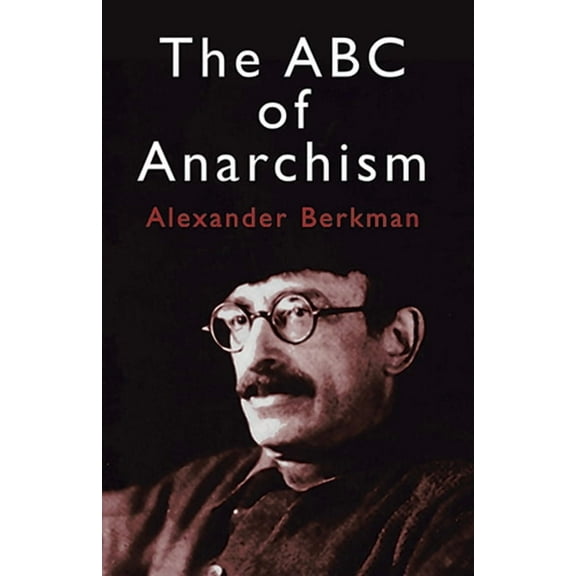 The ABC of Anarchism, (Paperback)