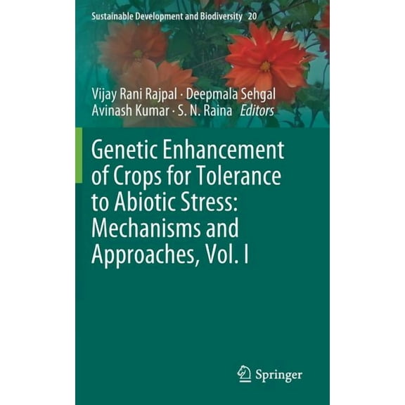 Sustainable Development and Biodiversity Genetic Enhancement of Crops for Tolerance to Abiotic Stress: Mechanisms and Approaches, Vol. I, Book 20, (Hardcover)