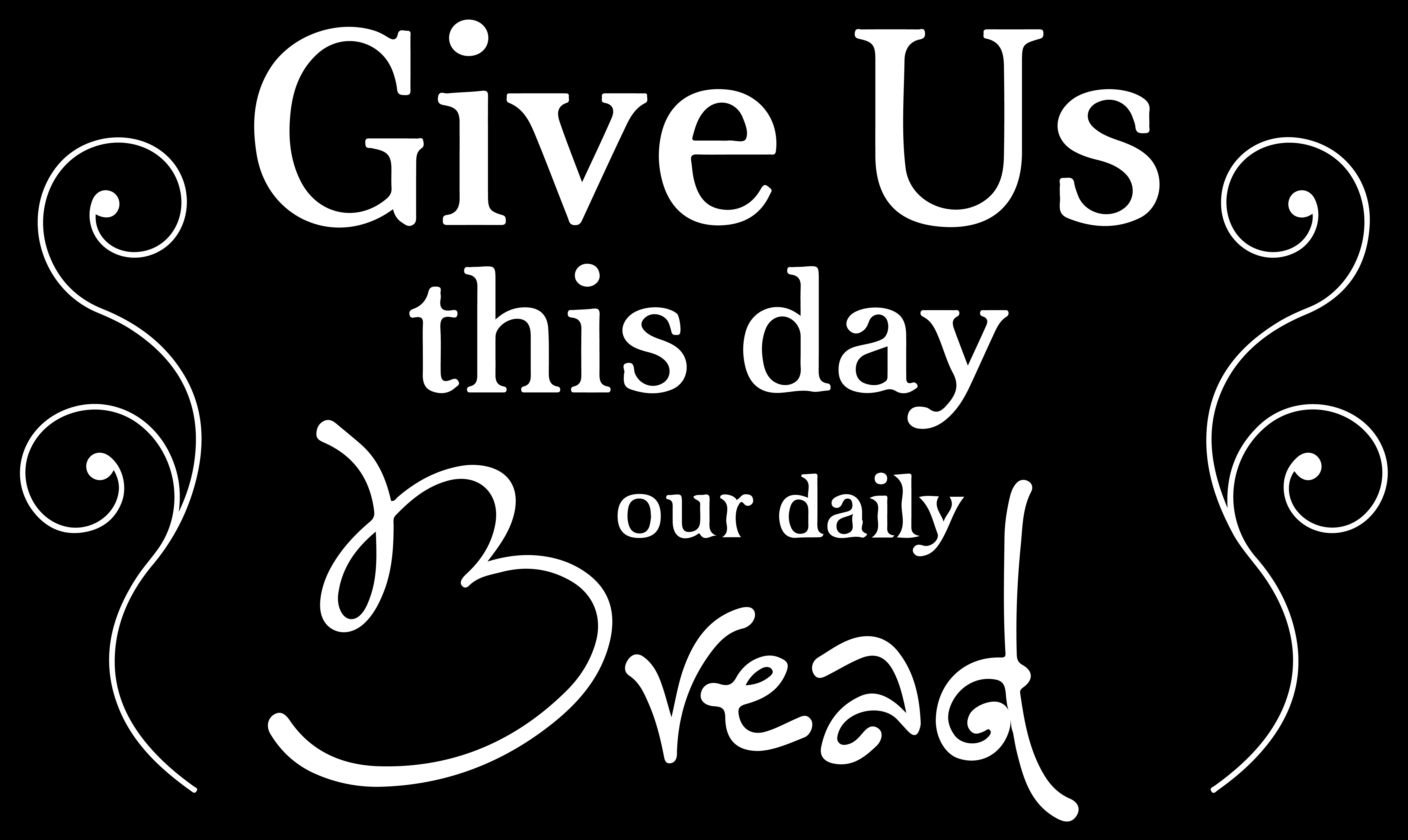 Give us this day our daily bread Vinyl Decal Sticker Quote Large Matte White