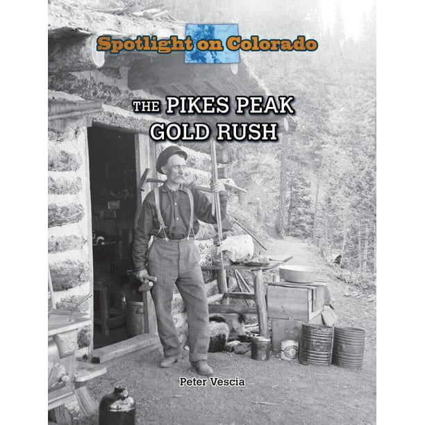The Pikes Peak Gold Rush