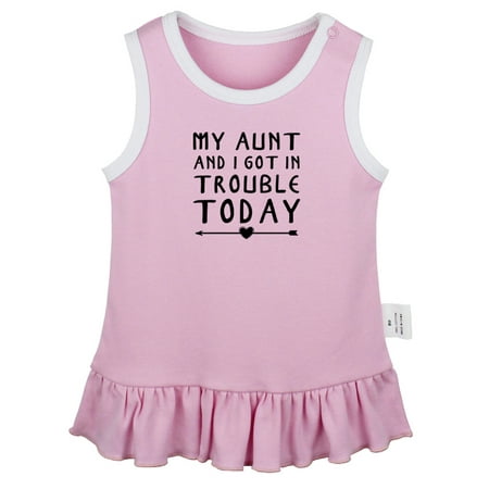 

My Aunt And I Got In Trouble Today Funny Dresses For Baby Newborn Babies Skirts Infant Princess Dress 0-24M Kids Graphic Clothes (Pink Sleeveless Dresses 12-18 Months)