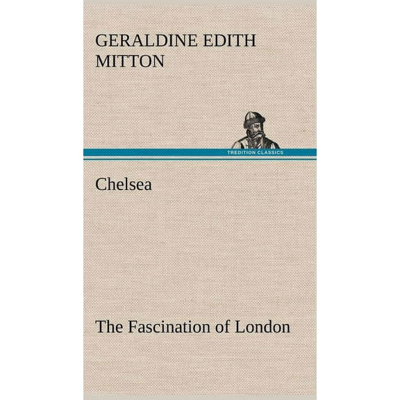Chelsea The Fascination of London (Hardcover)