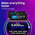 thumbnail image 3 of Memoria RAM Crucial DDR5 de 16 GB, 5600 MHz (o 5200 MHz o 4800 MHz), SODIMM de 262 pines, compatible con Intel Core de 13.ª generación y AMD Ryzen 7000 - CT16G56C46S5, 3 of 5