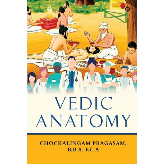 Vedic Anatomy, (Paperback)