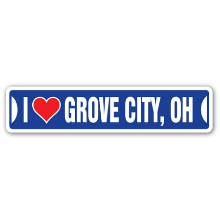 I LOVE GROVE CITY, OHIO Street Sign oh city state us wall road décor gift