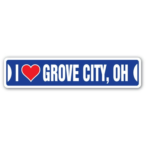 I LOVE GROVE CITY, OHIO Street Sign oh city state us wall road décor