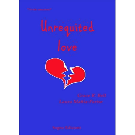 Unrequited love - eBook (Best Unrequited Love Novels)