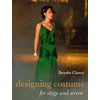 Designing Costume for Stage and Screen