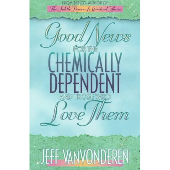 Pre-Owned Good News for the Chemically Dependent and Those Who Love Them, 9781556616280, 1556616287, Paperback,