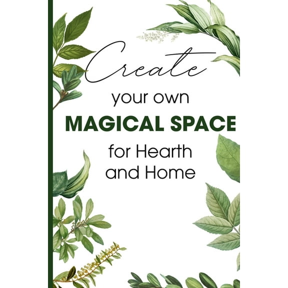Create Your Own Magical Space For Hearth And Home: We Re Off To Find The Witch S House (Paperback)